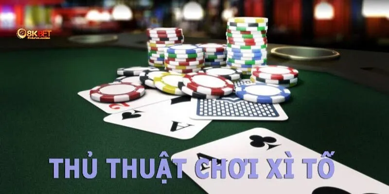Luật chơi game bài Xì tố 8KBET